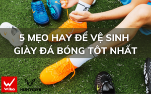 5 Mẹo vệ sinh giày đá bóng tốt nhất