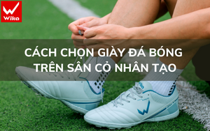 Nên chọn giày đá bóng như thế nào khi đá trên sân cỏ nhân tạo