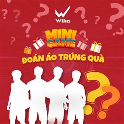 Wika _Minigame_ Đoán áo trúng quà !